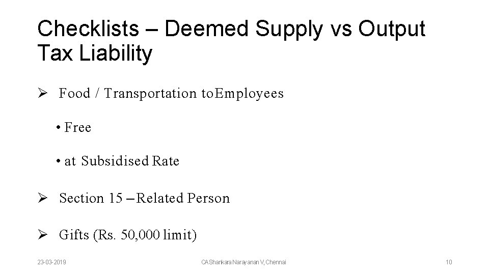 Checklists – Deemed Supply vs Output Tax Liability Food / Transportation to Employees •