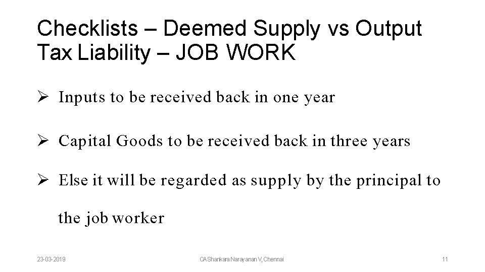 Checklists – Deemed Supply vs Output Tax Liability – JOB WORK Inputs to be