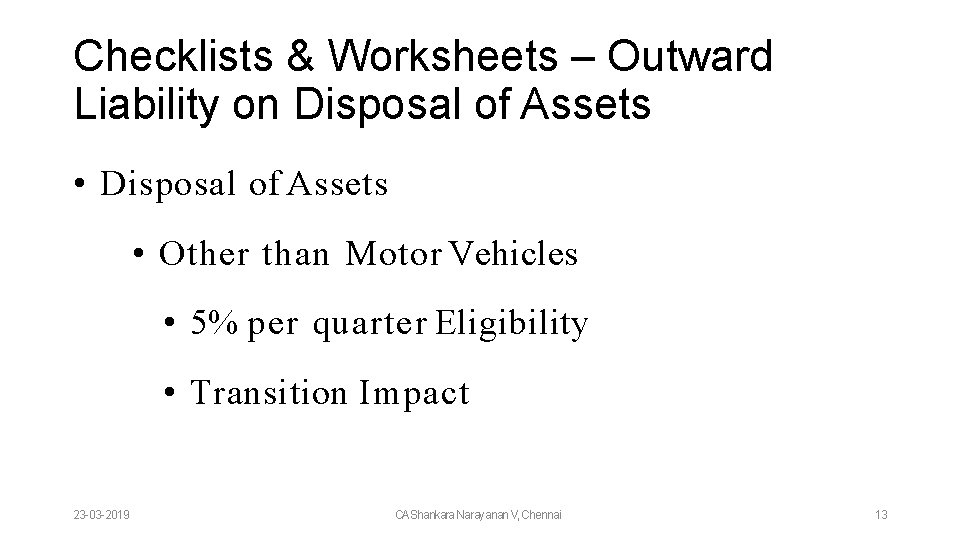 Checklists & Worksheets – Outward Liability on Disposal of Assets • Other than Motor