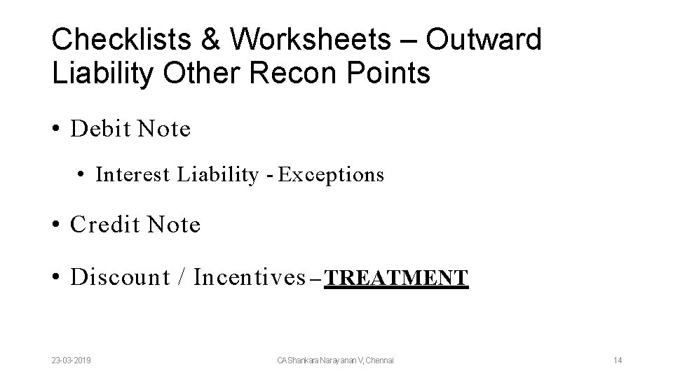 Checklists & Worksheets – Outward Liability Other Recon Points • Debit Note • Interest