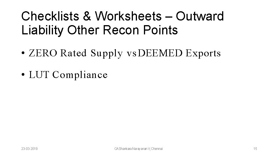 Checklists & Worksheets – Outward Liability Other Recon Points • ZERO Rated Supply vs
