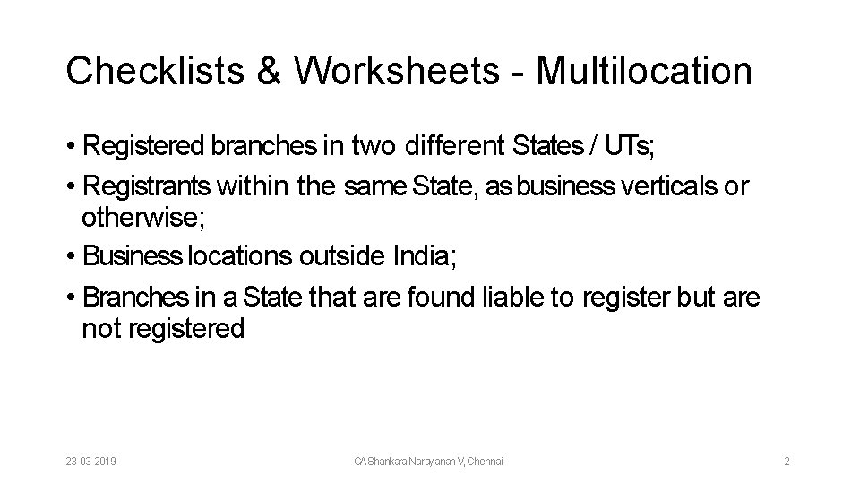 Checklists & Worksheets - Multilocation • Registered branches in two different States / UTs;