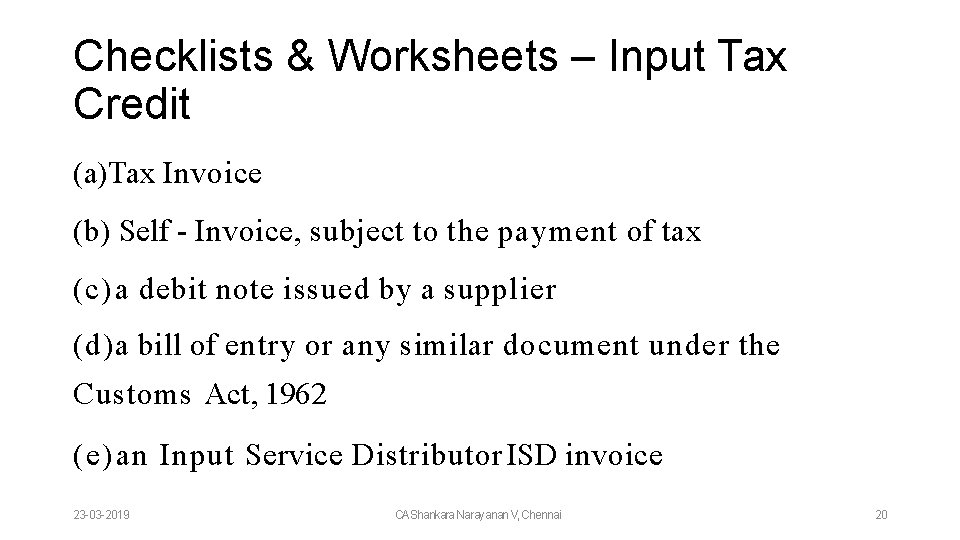 Checklists & Worksheets – Input Tax Credit (a)Tax Invoice (b) Self - Invoice, subject