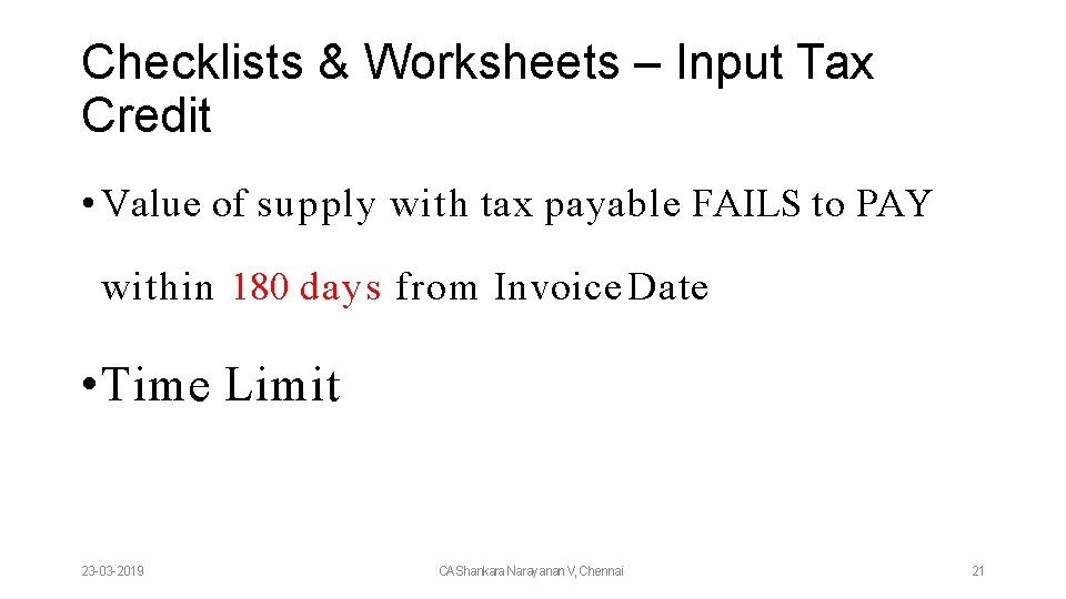 Checklists & Worksheets – Input Tax Credit • Value of supply with tax payable