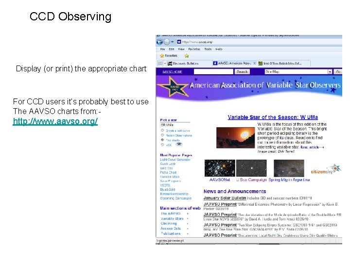 CCD Observing Display (or print) the appropriate chart For CCD users it’s probably best