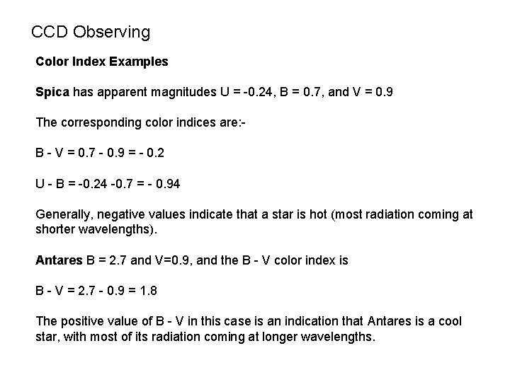 CCD Observing Color Index Examples Spica has apparent magnitudes U = -0. 24, B