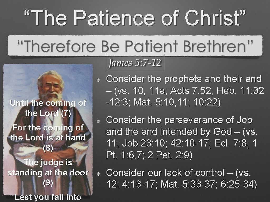 “The Patience of Christ” Until the coming of the Lord (7) For the coming “The Patience of Christ” Until the coming of the Lord (7) For the coming