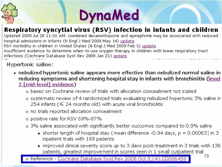 Dyna. Med n 搜尋策略 Key ward: hypertonic saline solution inhal* AND child* AND infection