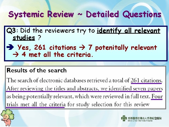 Systemic Review ~ Detailed Questions Q 3: Did the reviewers try to identify all