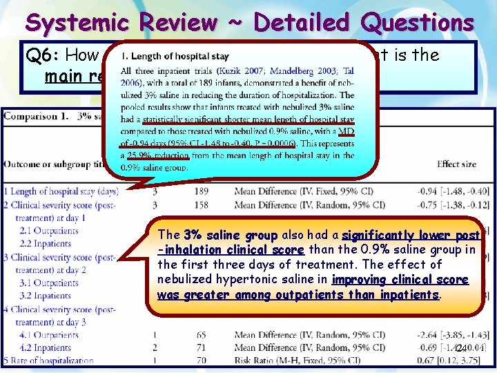 Systemic Review ~ Detailed Questions Q 6: How are the results presented and what