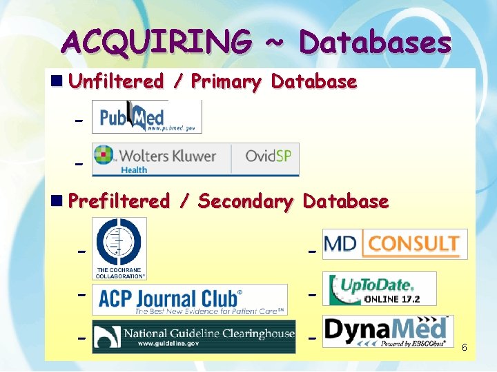 ACQUIRING ~ Databases n Unfiltered / Primary Database n Prefiltered / Secondary Database -