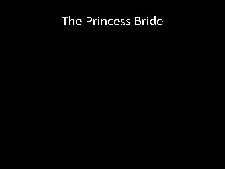 The Princess Bride 