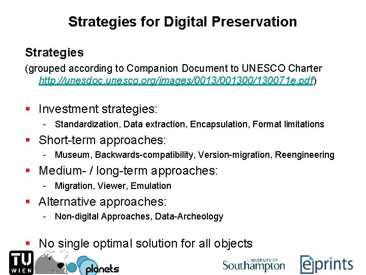 Strategies for Digital Preservation Strategies (grouped according to Companion Document to UNESCO Charter http: