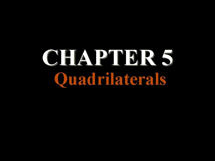 CHAPTER 5 Quadrilaterals 