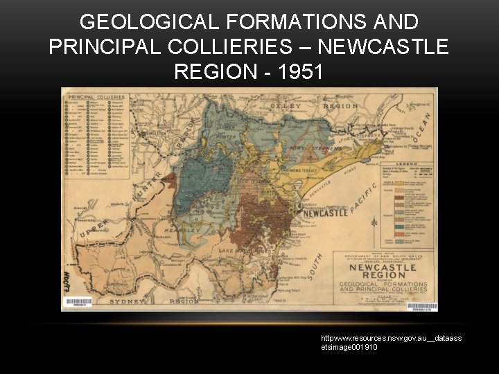 GEOLOGICAL FORMATIONS AND PRINCIPAL COLLIERIES – NEWCASTLE REGION - 1951 httpwww. resources. nsw. gov.