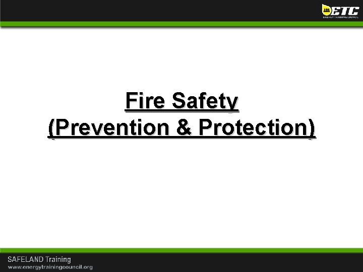 Fire Safety (Prevention & Protection) 