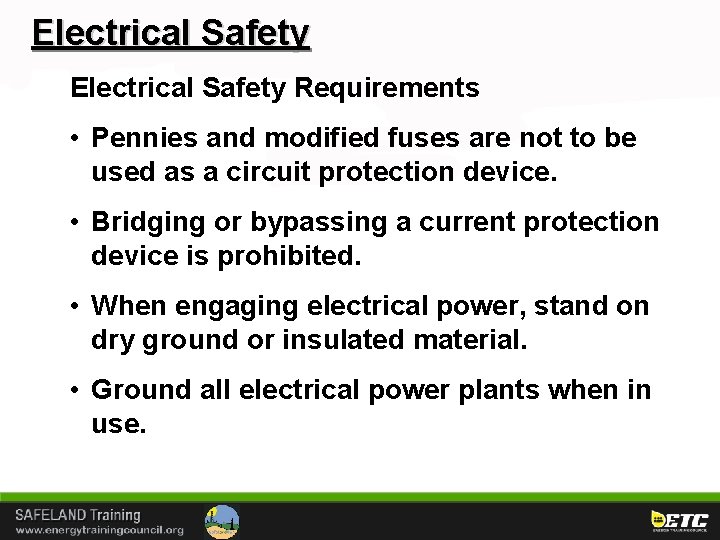 Electrical Safety Requirements • Pennies and modified fuses are not to be used as