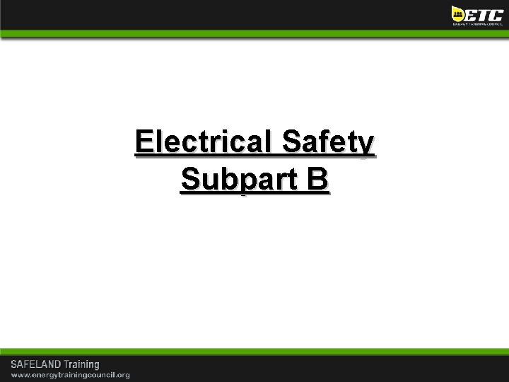 Electrical Safety Subpart B 