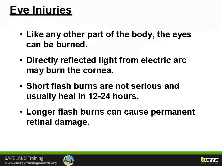 Eye Injuries • Like any other part of the body, the eyes can be