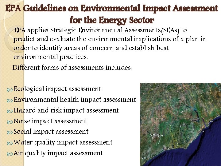 EPA Guidelines on Environmental Impact Assessment for the Energy Sector EPA applies Strategic Environmental