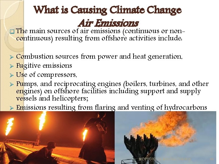 What is Causing Climate Change Air Emissions q The main sources of air emissions