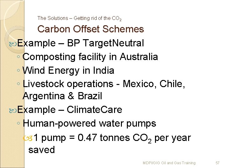 The Solutions – Getting rid of the CO 2 Carbon Offset Schemes Example –