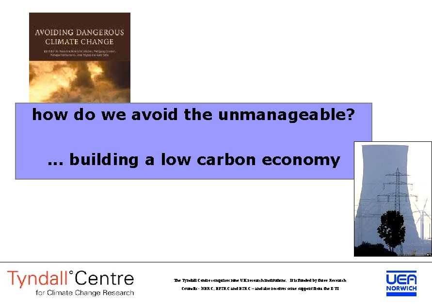 how do we avoid the unmanageable? . . . building a low carbon economy