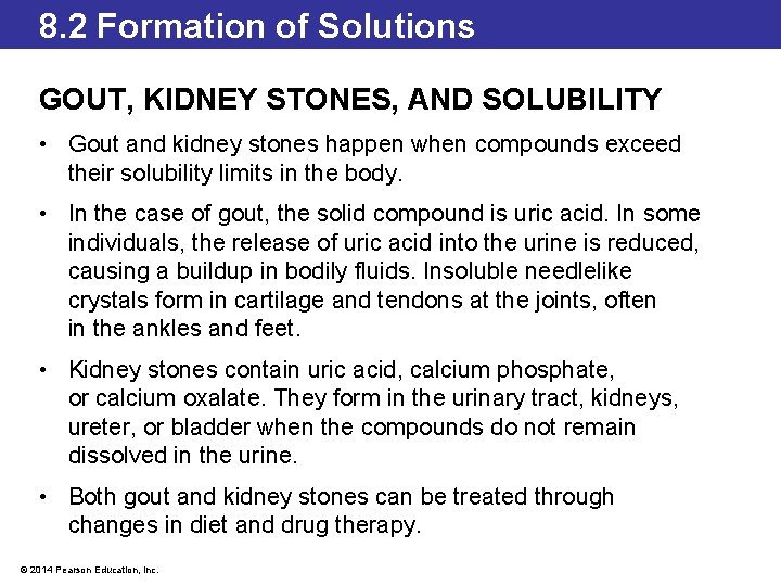 8. 2 Formation of Solutions GOUT, KIDNEY STONES, AND SOLUBILITY • Gout and kidney