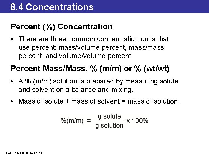 8. 4 Concentrations Percent (%) Concentration • There are three common concentration units that