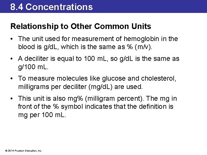 8. 4 Concentrations Relationship to Other Common Units • The unit used for measurement