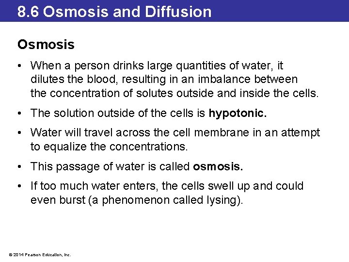 8. 6 Osmosis and Diffusion Osmosis • When a person drinks large quantities of