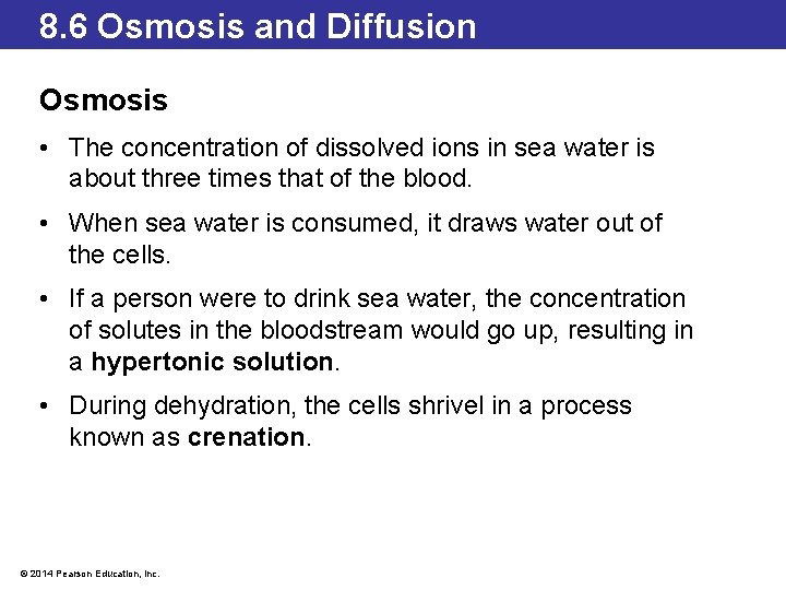 8. 6 Osmosis and Diffusion Osmosis • The concentration of dissolved ions in sea