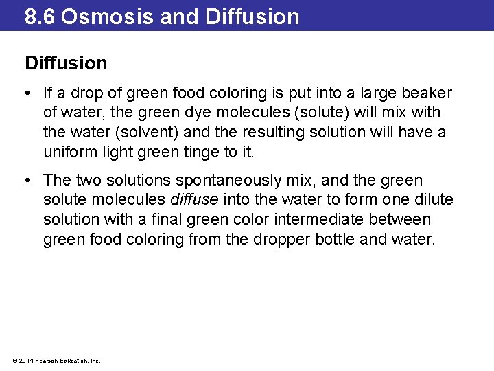 8. 6 Osmosis and Diffusion • If a drop of green food coloring is