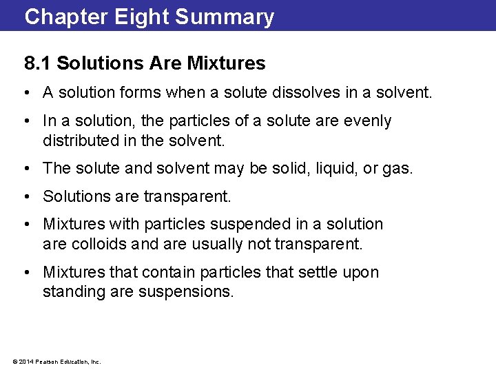Chapter Eight Summary 8. 1 Solutions Are Mixtures • A solution forms when a