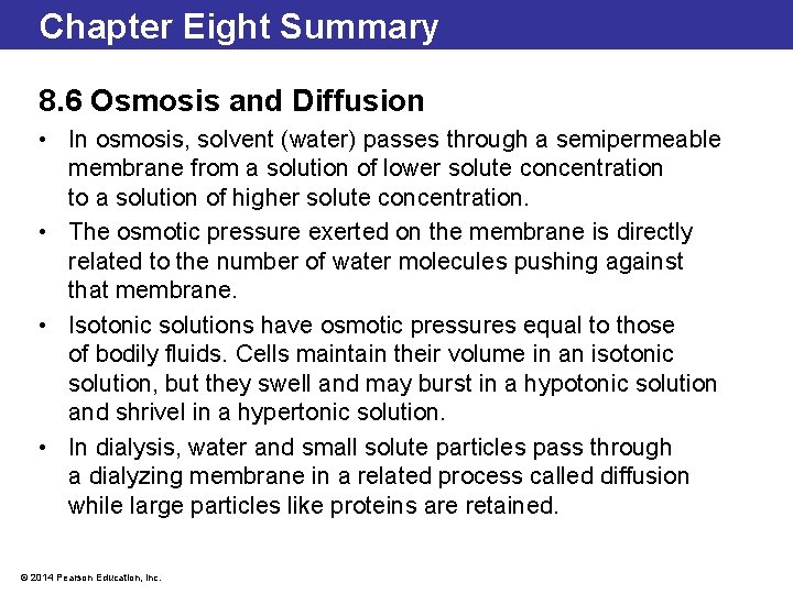 Chapter Eight Summary 8. 6 Osmosis and Diffusion • In osmosis, solvent (water) passes