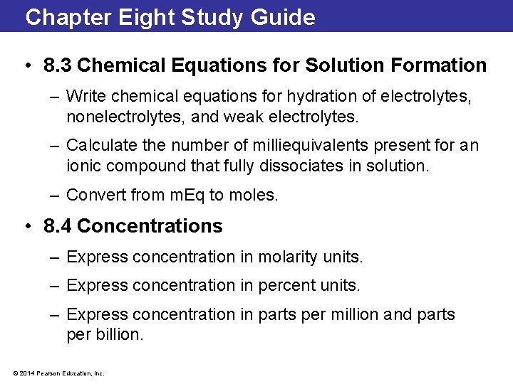 Chapter Eight Study Guide • 8. 3 Chemical Equations for Solution Formation – Write