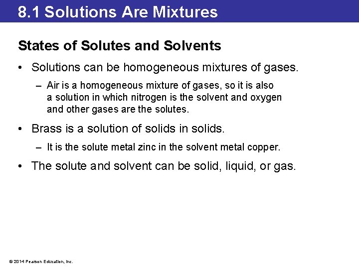 8. 1 Solutions Are Mixtures States of Solutes and Solvents • Solutions can be