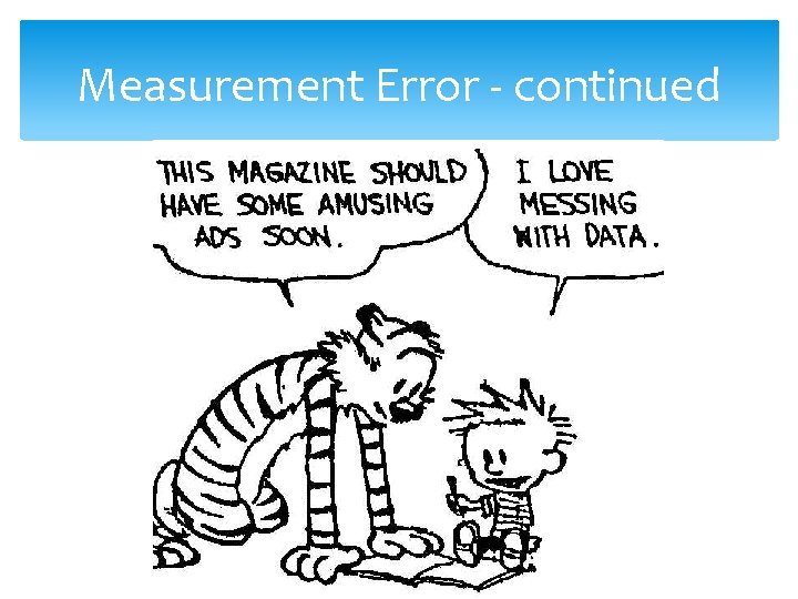 Measurement Error - continued 24 