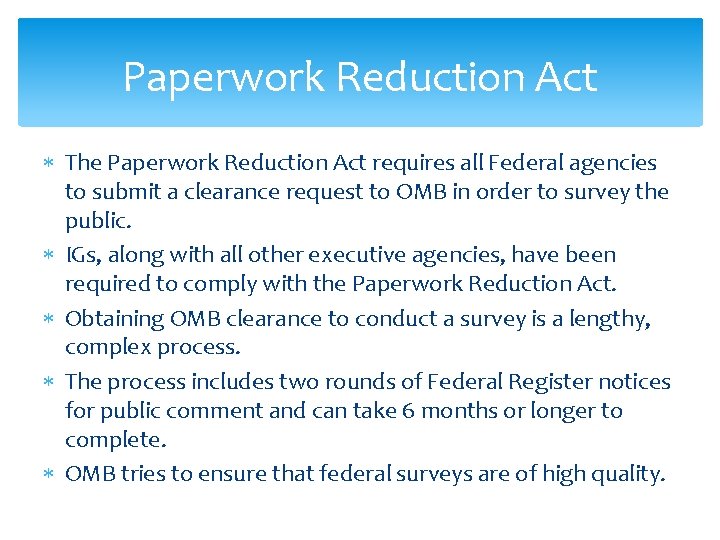 Paperwork Reduction Act The Paperwork Reduction Act requires all Federal agencies to submit a