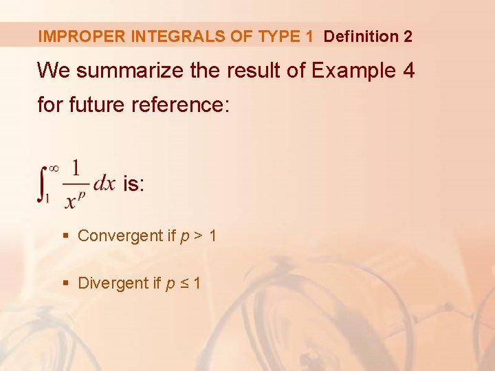 IMPROPER INTEGRALS OF TYPE 1 Definition 2 We summarize the result of Example 4