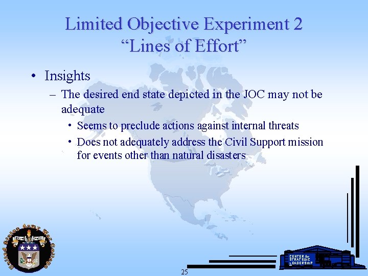 Limited Objective Experiment 2 “Lines of Effort” • Insights – The desired end state