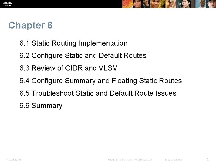 Chapter 6 6. 1 Static Routing Implementation 6. 2 Configure Static and Default Routes