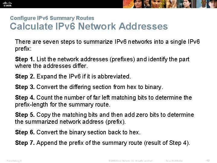 Configure IPv 6 Summary Routes Calculate IPv 6 Network Addresses There are seven steps