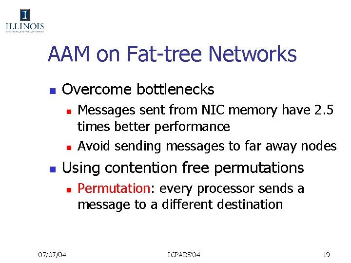 AAM on Fat-tree Networks n Overcome bottlenecks n n n Messages sent from NIC