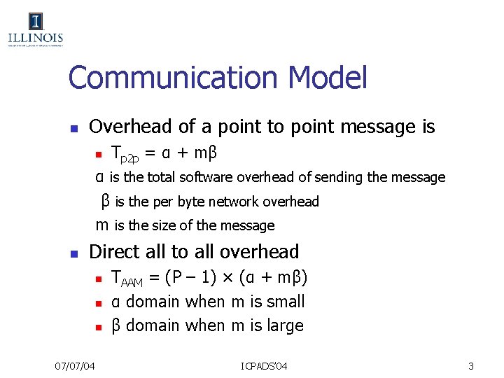 Communication Model n Overhead of a point to point message is n Tp 2