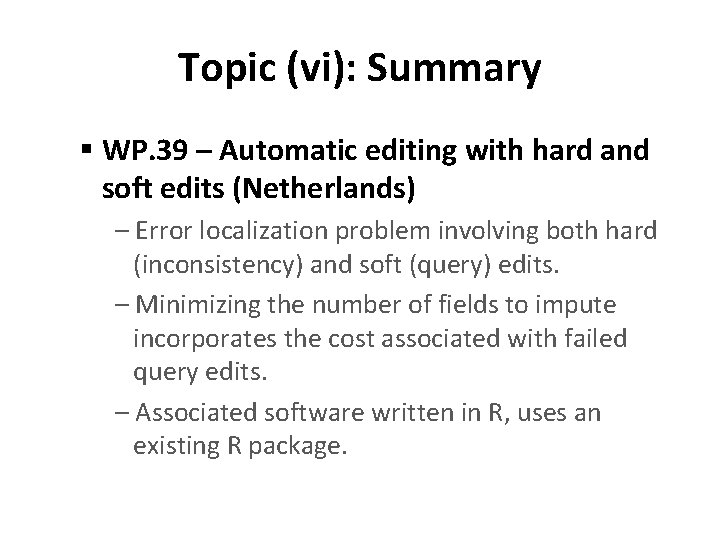 Topic (vi): Summary § WP. 39 – Automatic editing with hard and soft edits