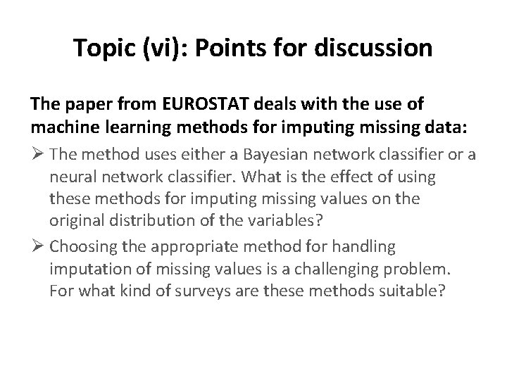 Topic (vi): Points for discussion The paper from EUROSTAT deals with the use of