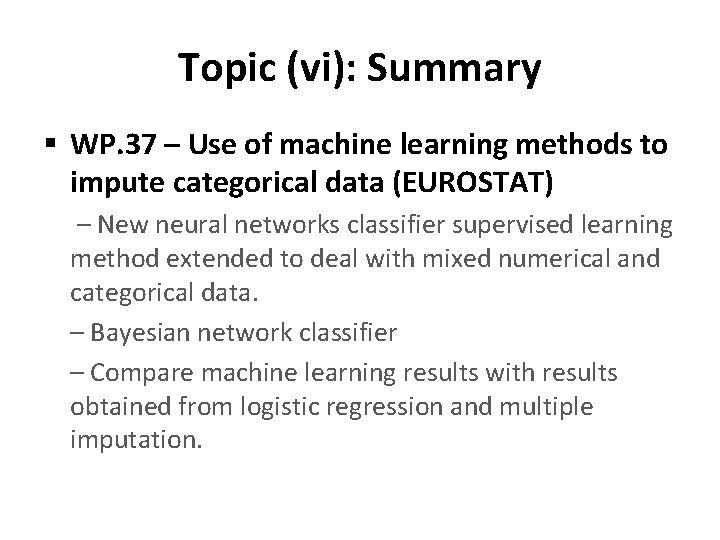 Topic (vi): Summary § WP. 37 – Use of machine learning methods to impute