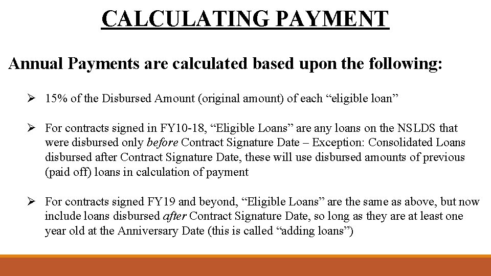 CALCULATING PAYMENT Annual Payments are calculated based upon the following: Ø 15% of the