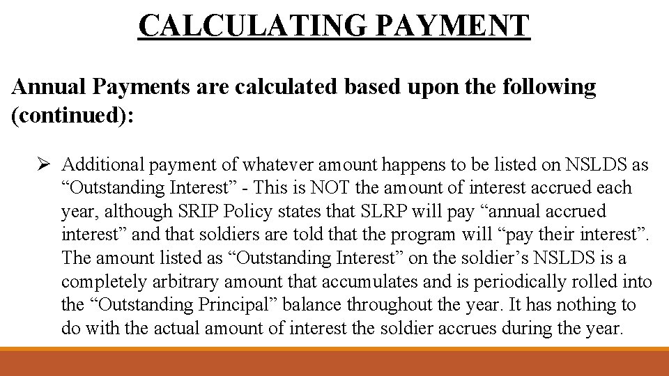 CALCULATING PAYMENT Annual Payments are calculated based upon the following (continued): Ø Additional payment